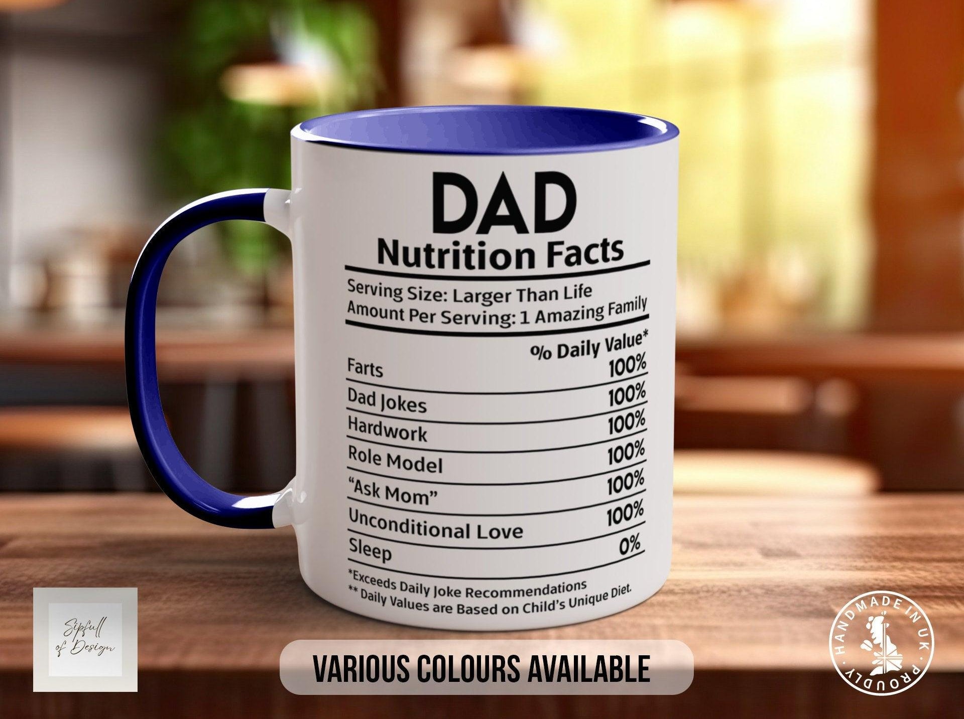 Dad Funny Nutritional Facts Mug - Sipfull of Design