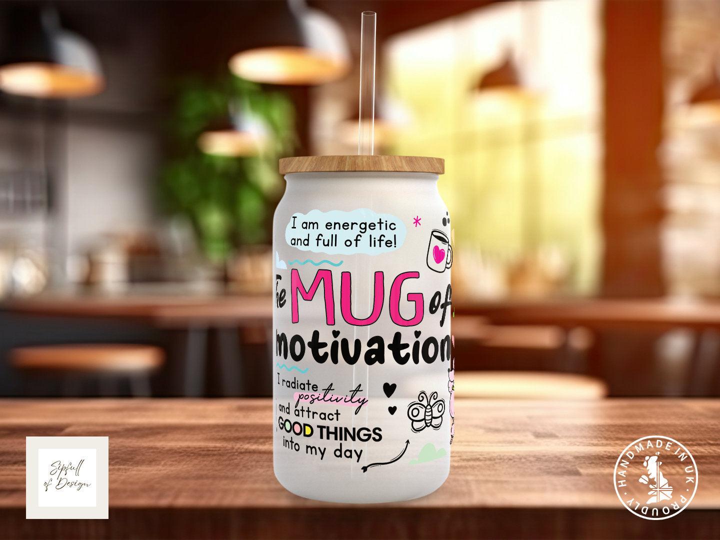 Mug Of Motivation Frosted Glass Can - a bamboo cup of positivity with lid and straw! - Sipfull of Design