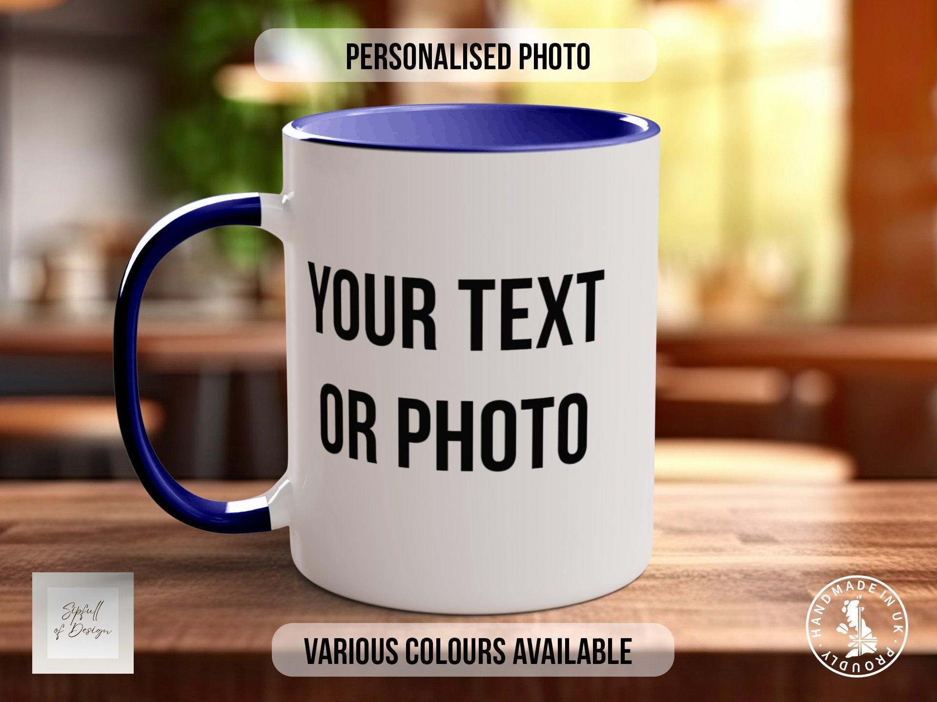 Photo and Text Personalised Photo Mug - Coloured with Your Photos - Coloured 11oz and Bone China 15oz options - Sipfull of Design