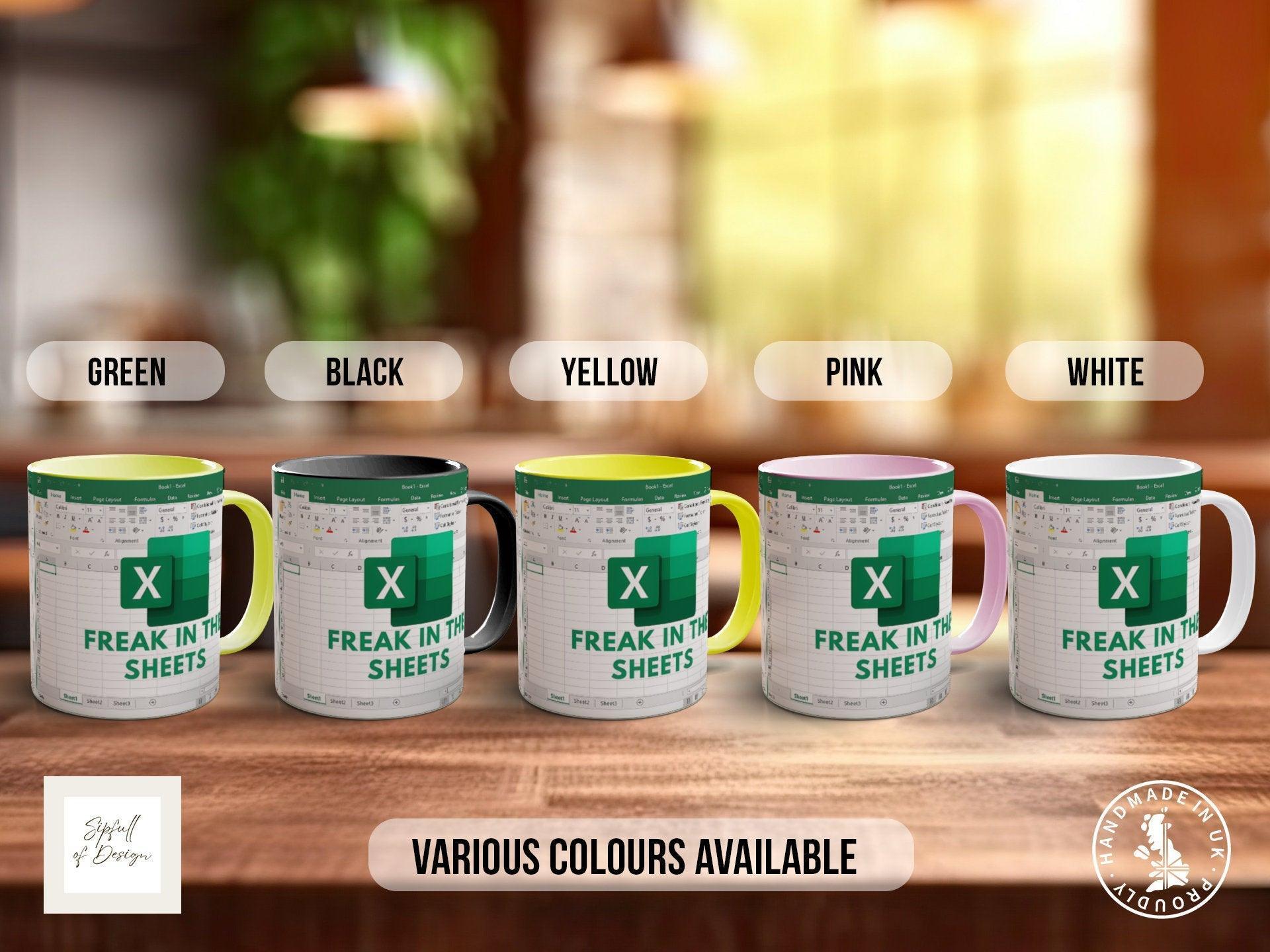 Freak In The Sheets Excel Inspired Mug - Sipfull of Design