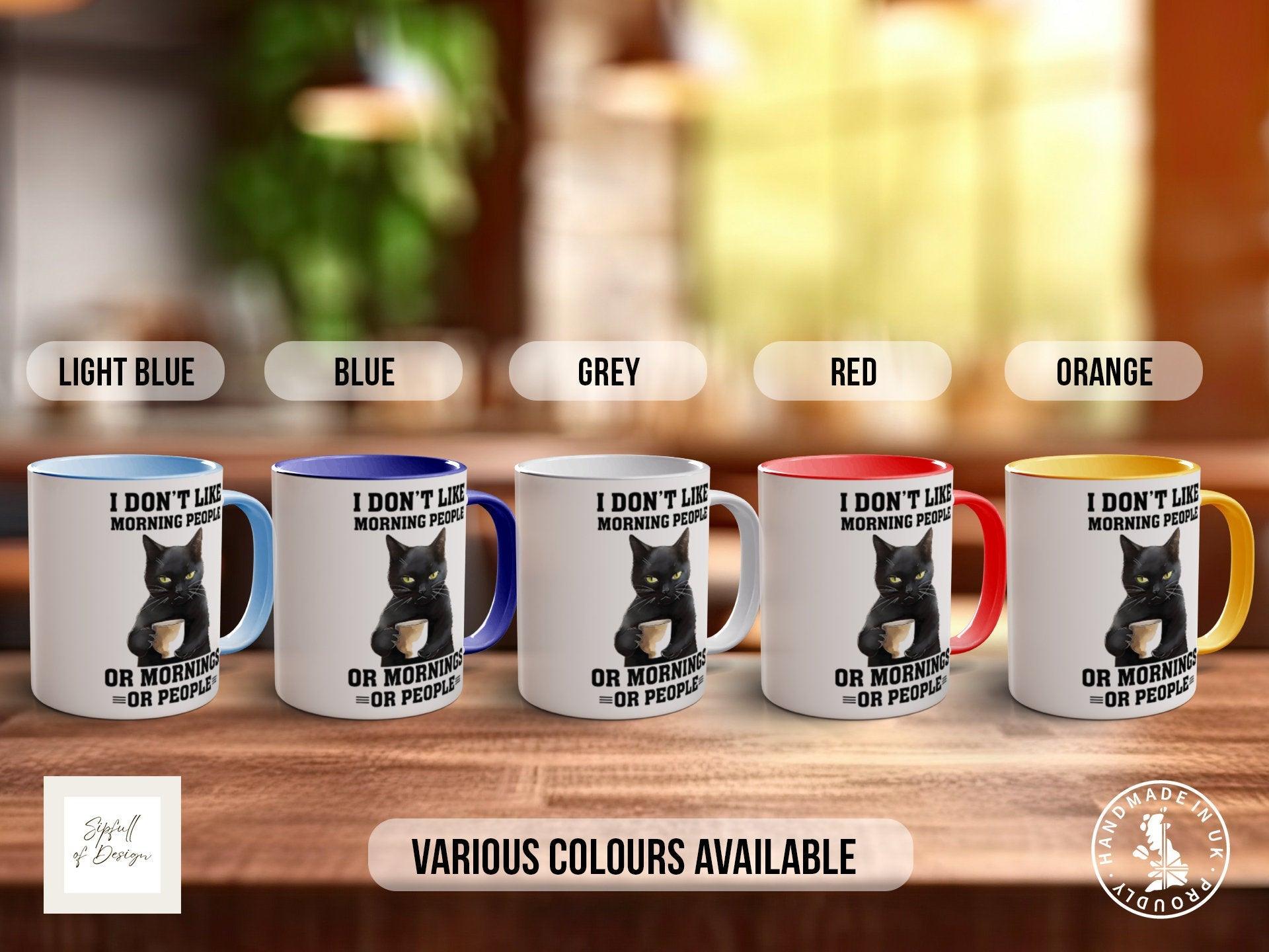 I Don't Like Morning People Or Mornings Or People Funny Mug - Sipfull of Design