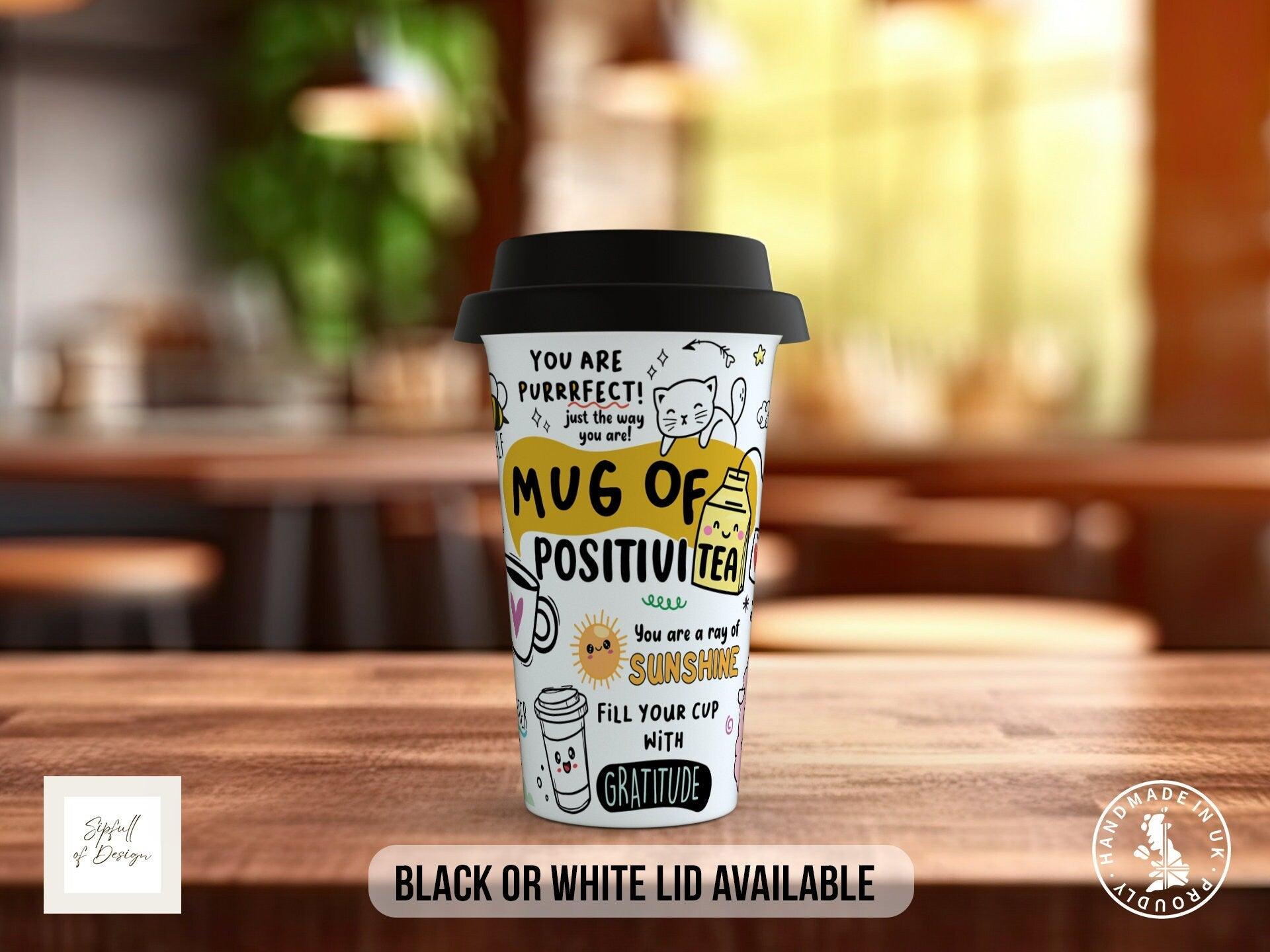 Mug of Positivi-Tea – Full-Wrap Motivational Travel Mug - Sipfull of Design