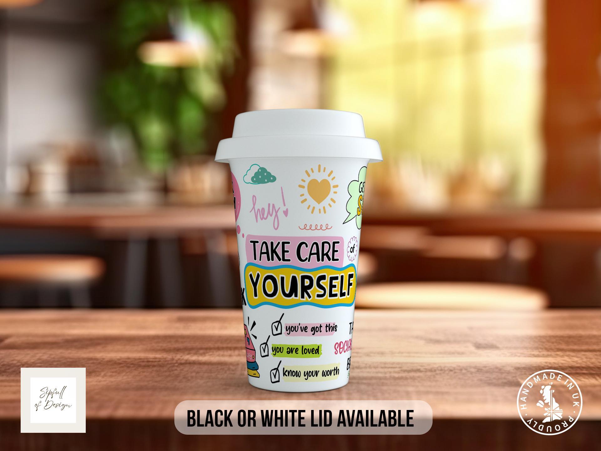 Take Care of Yourself – Full-Wrap Motivational Travel Mug - Sipfull of Design