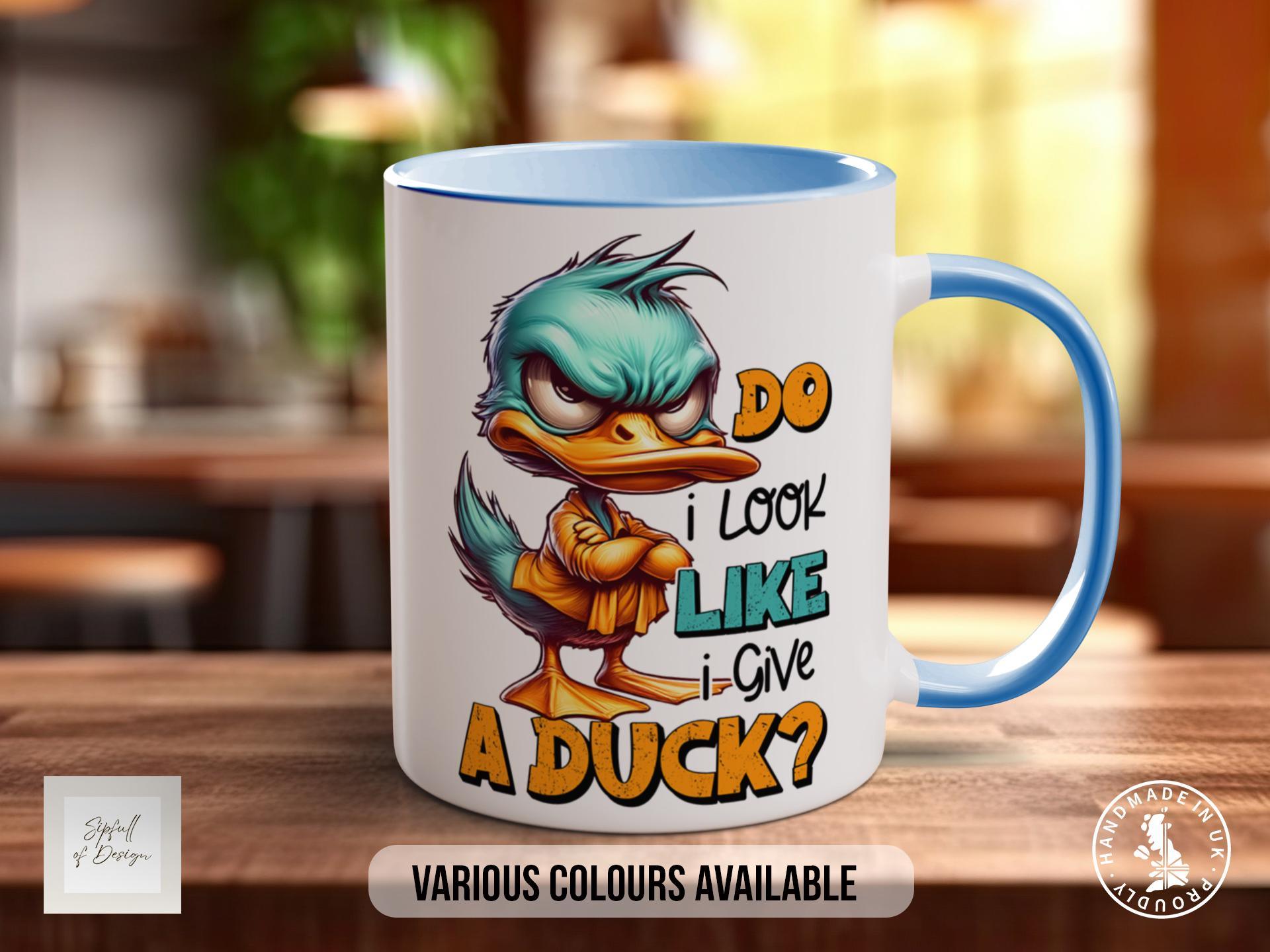 Do I Look Like I Give A Duck Duck Mug - Sipfull of Design
