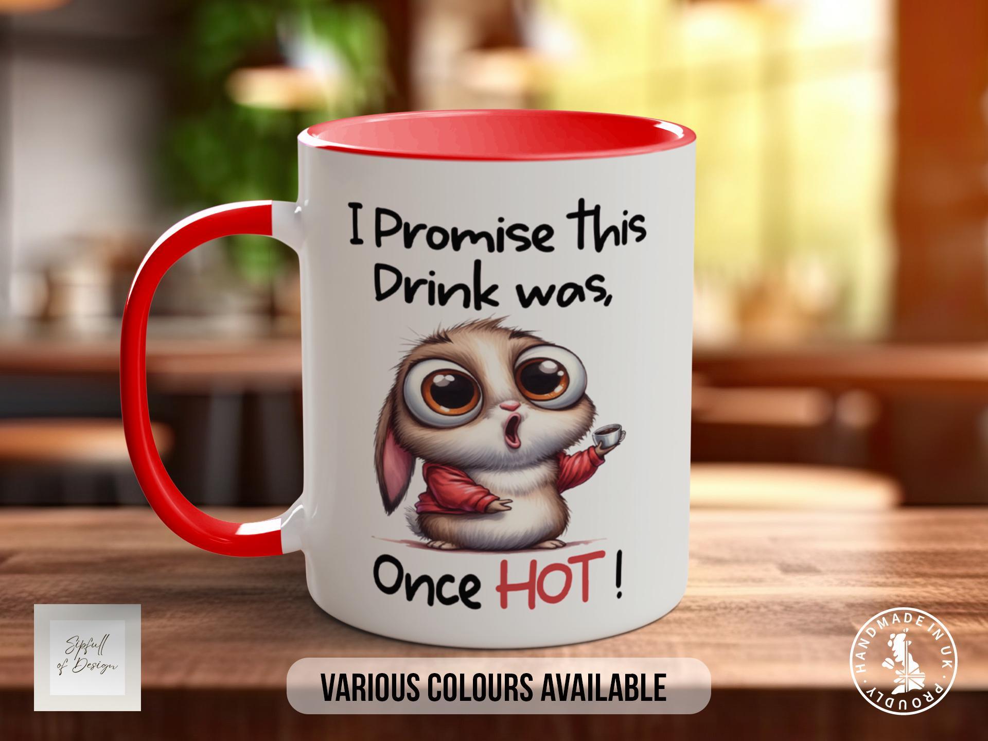 I Promise This Drink Was Once Hot Bunny Mug - Sipfull of Design