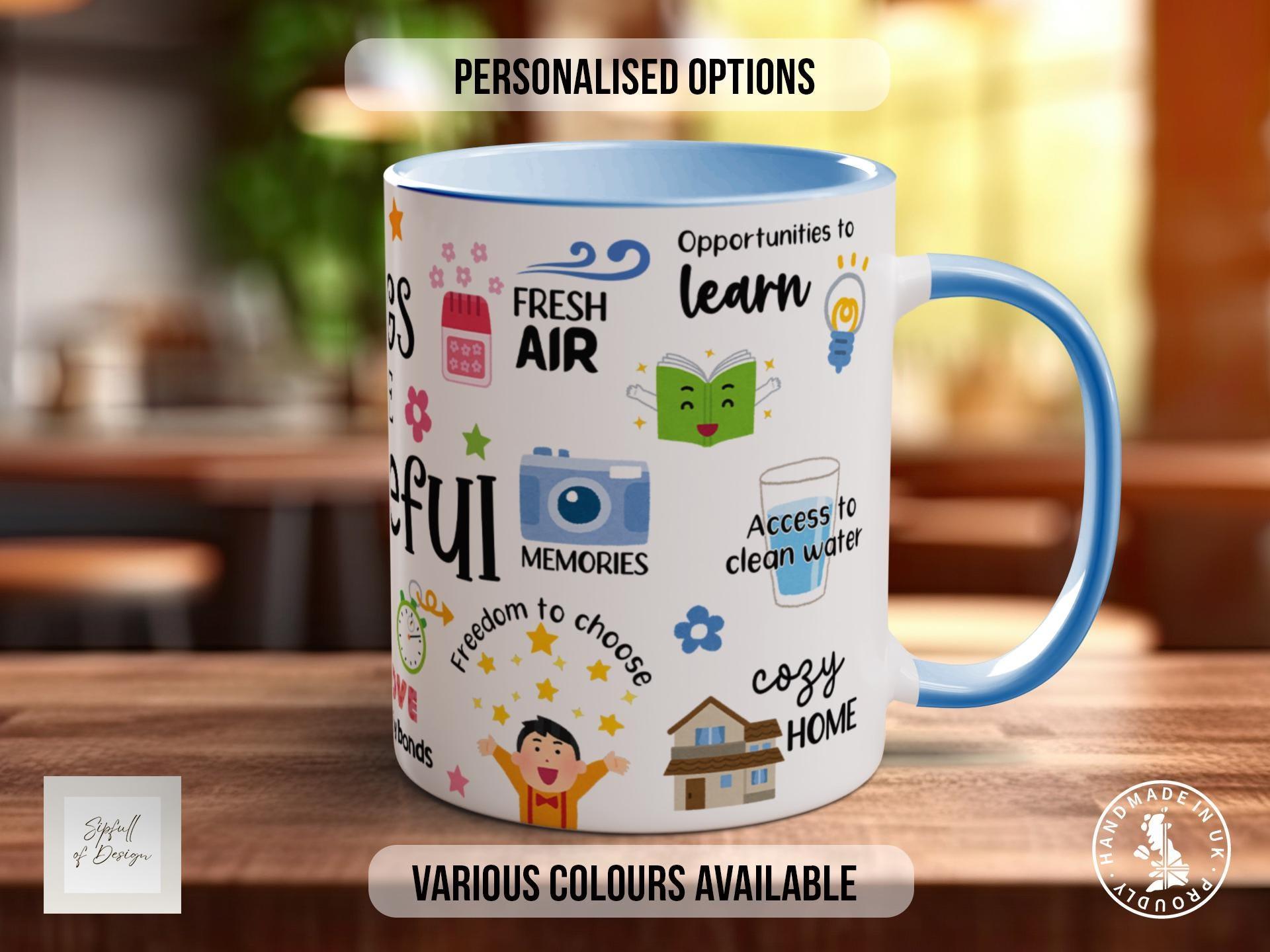 Things To Be Grateful For Mug - Sipfull of Design