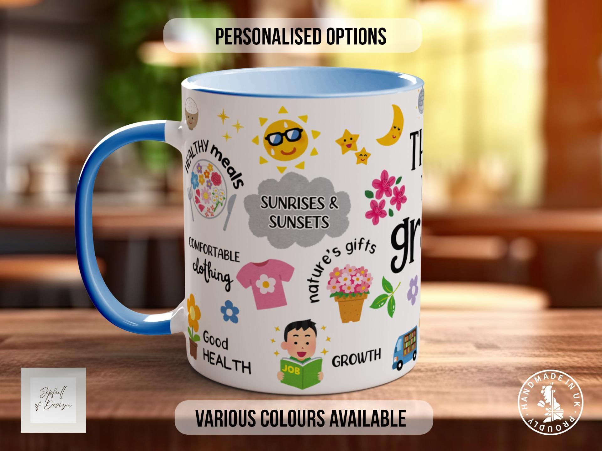 Things To Be Grateful For Mug - Sipfull of Design