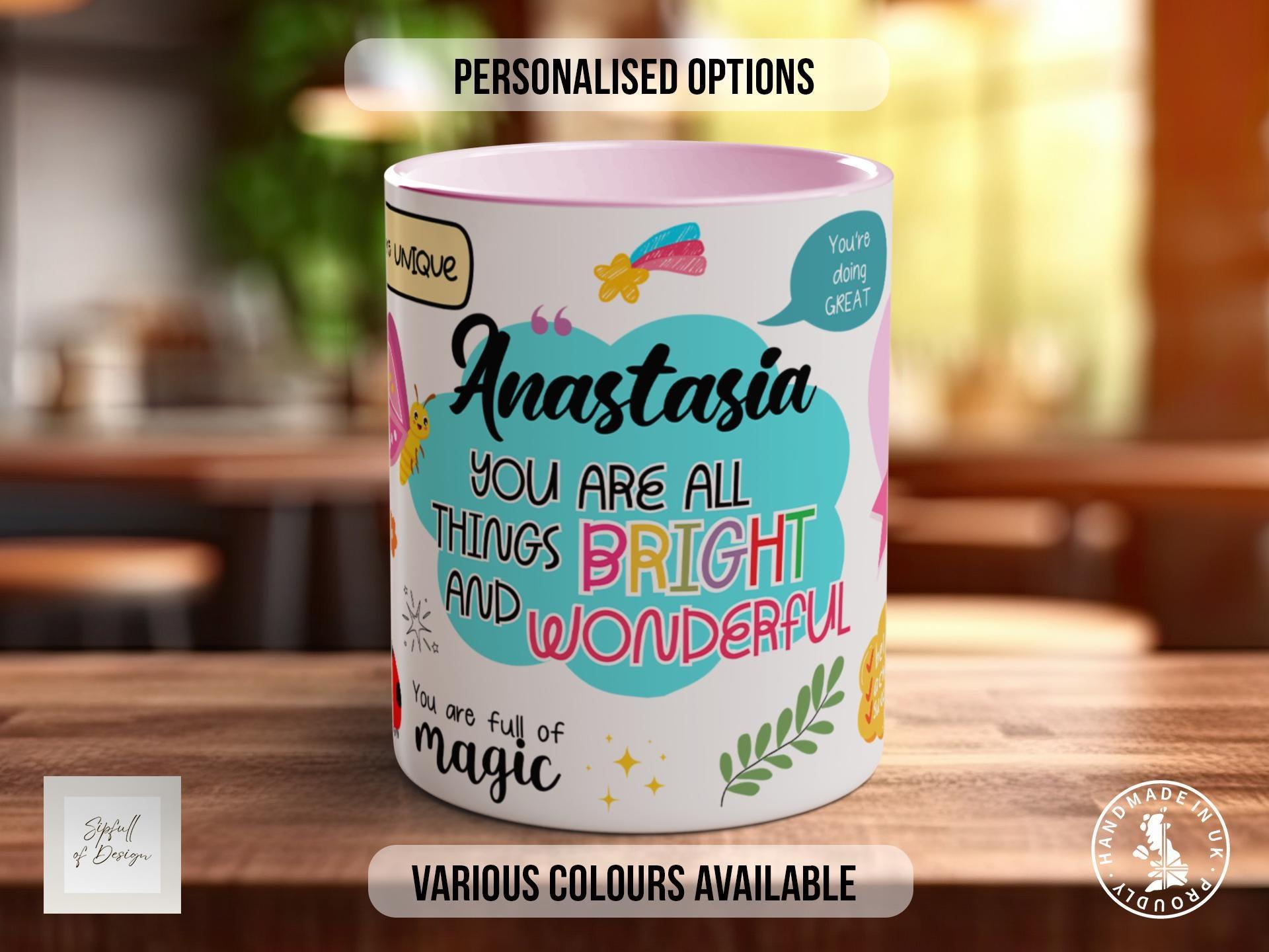 Personalised You Are All Things Bright And Wonderful Mug - Sipfull of Design