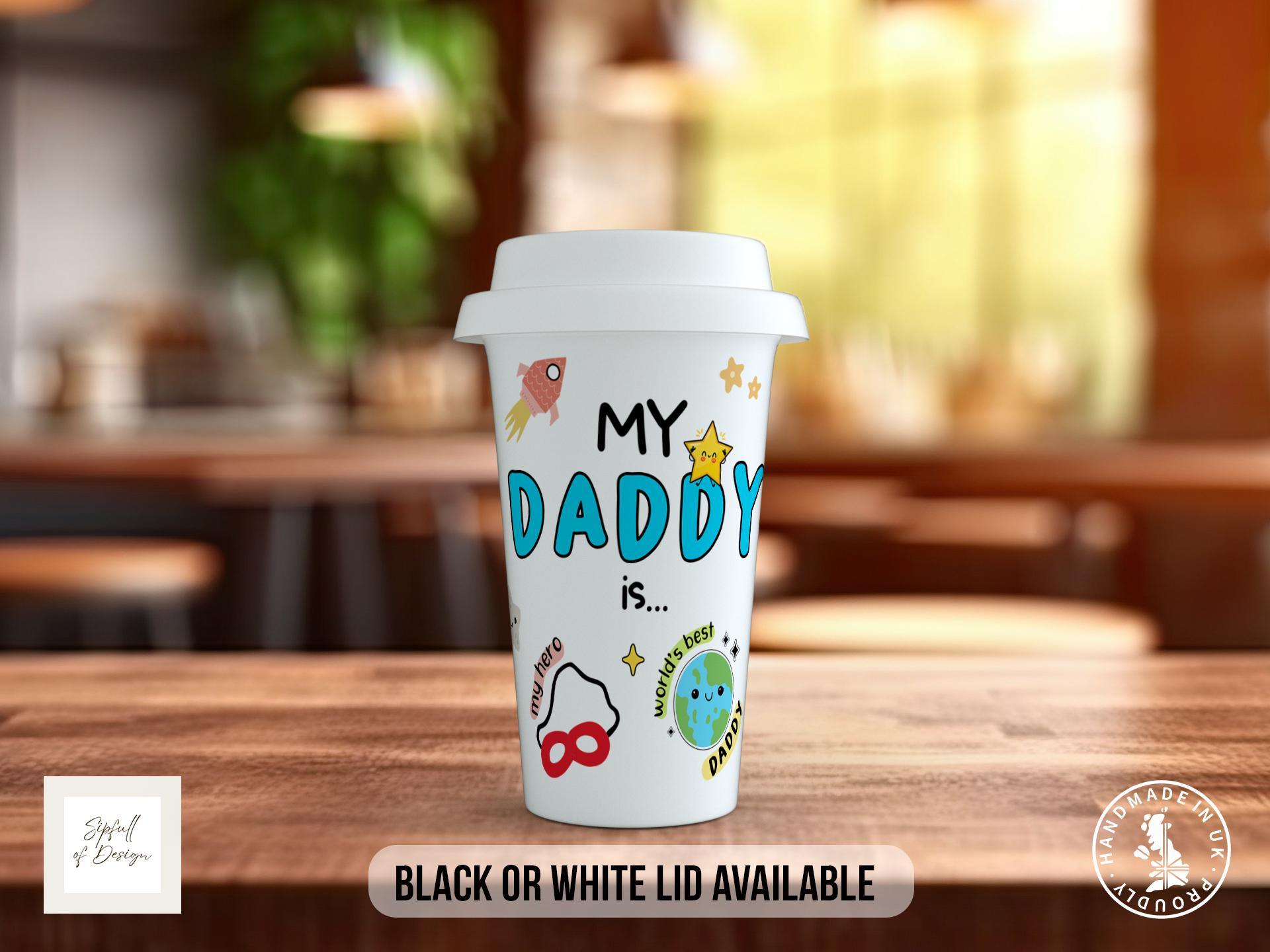 My Daddy Is Travel Mug – Personalised Word Art Design - Sipfull of Design
