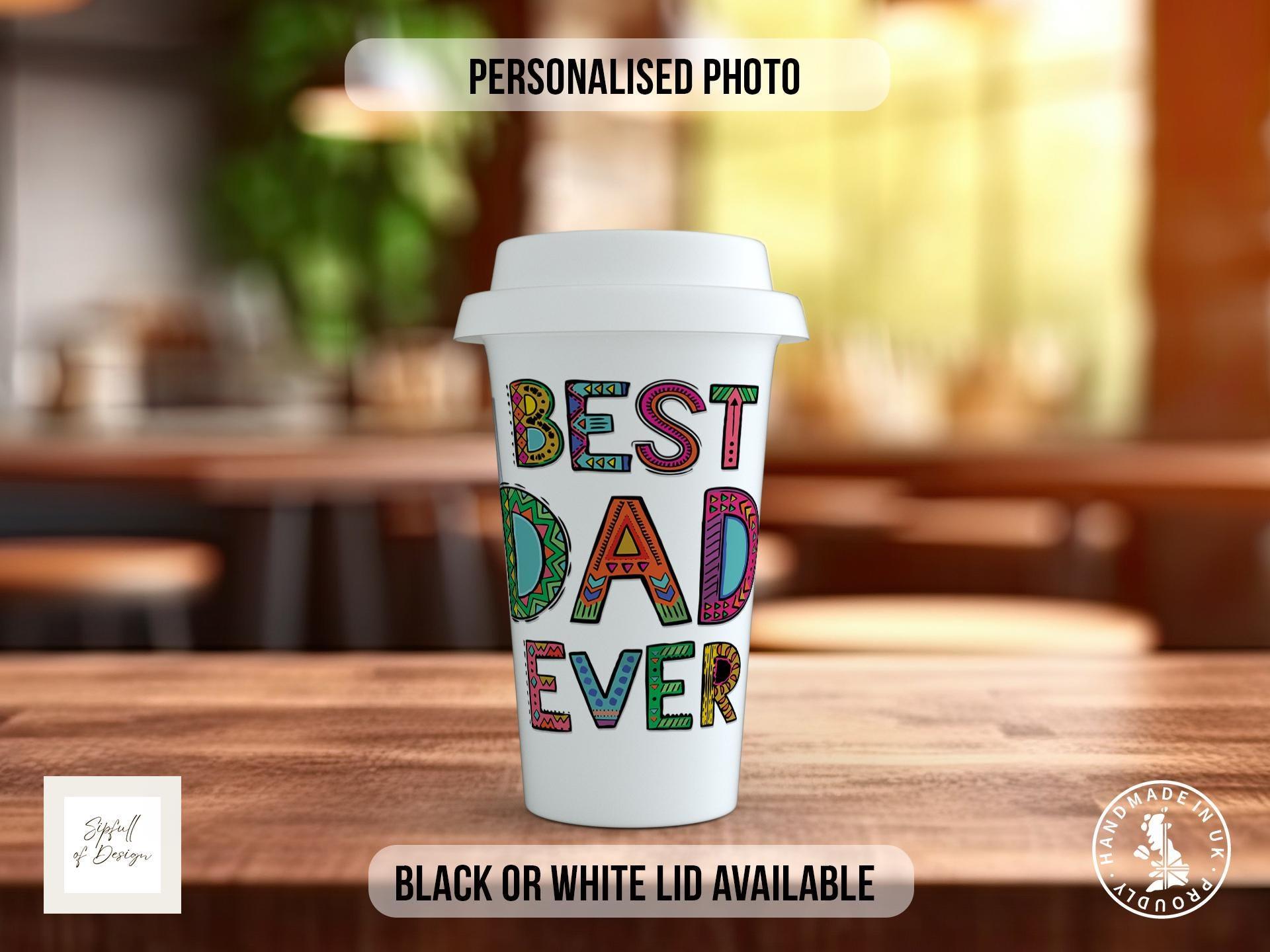 Best Dad Ever Travel Mug – Personalised Photo Design - Sipfull of Design