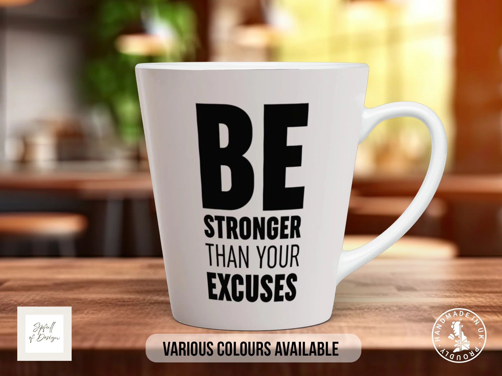 Be Stronger Than Your Excuses Mug | Gym Quote Mug 12oz Latte