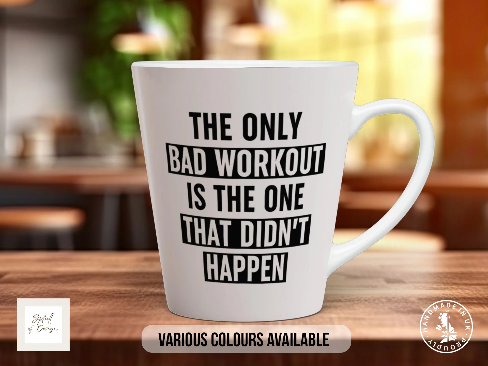 The Only Bad Workout Is the One That Didn't Happen Mug | Gym Quote Mug 12oz Latte