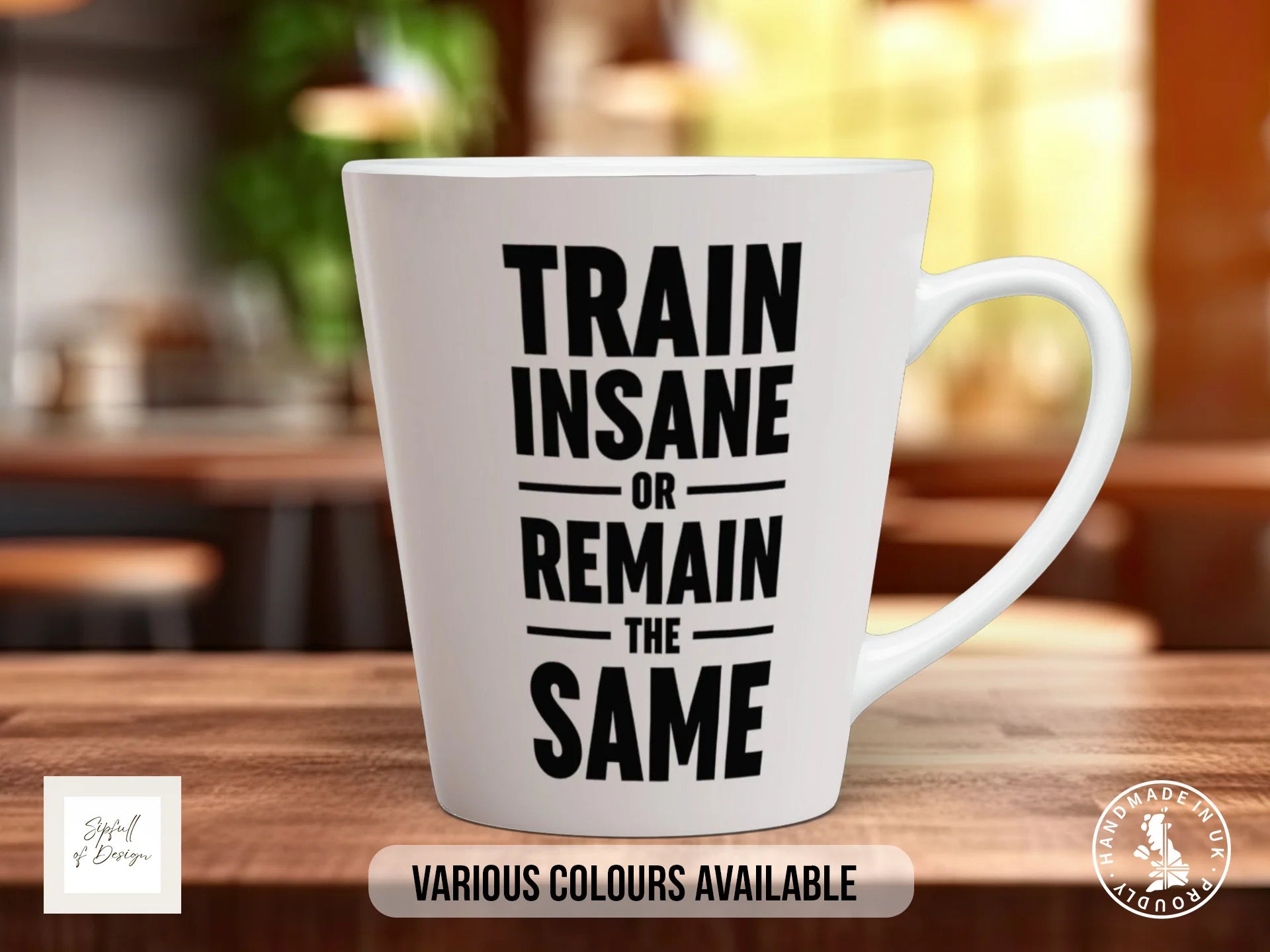 Train Insane or Remain the Same Mug | Gym Quote Mug 12oz Latte