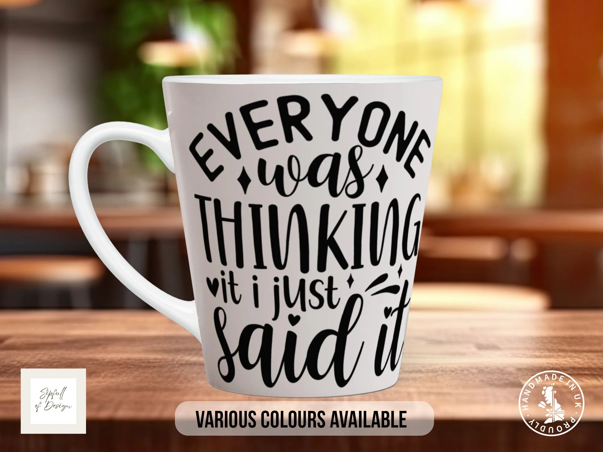 Everyone Was Thinking It I Just Said It Mug | Funny Sarcastic Gift 12oz Latte