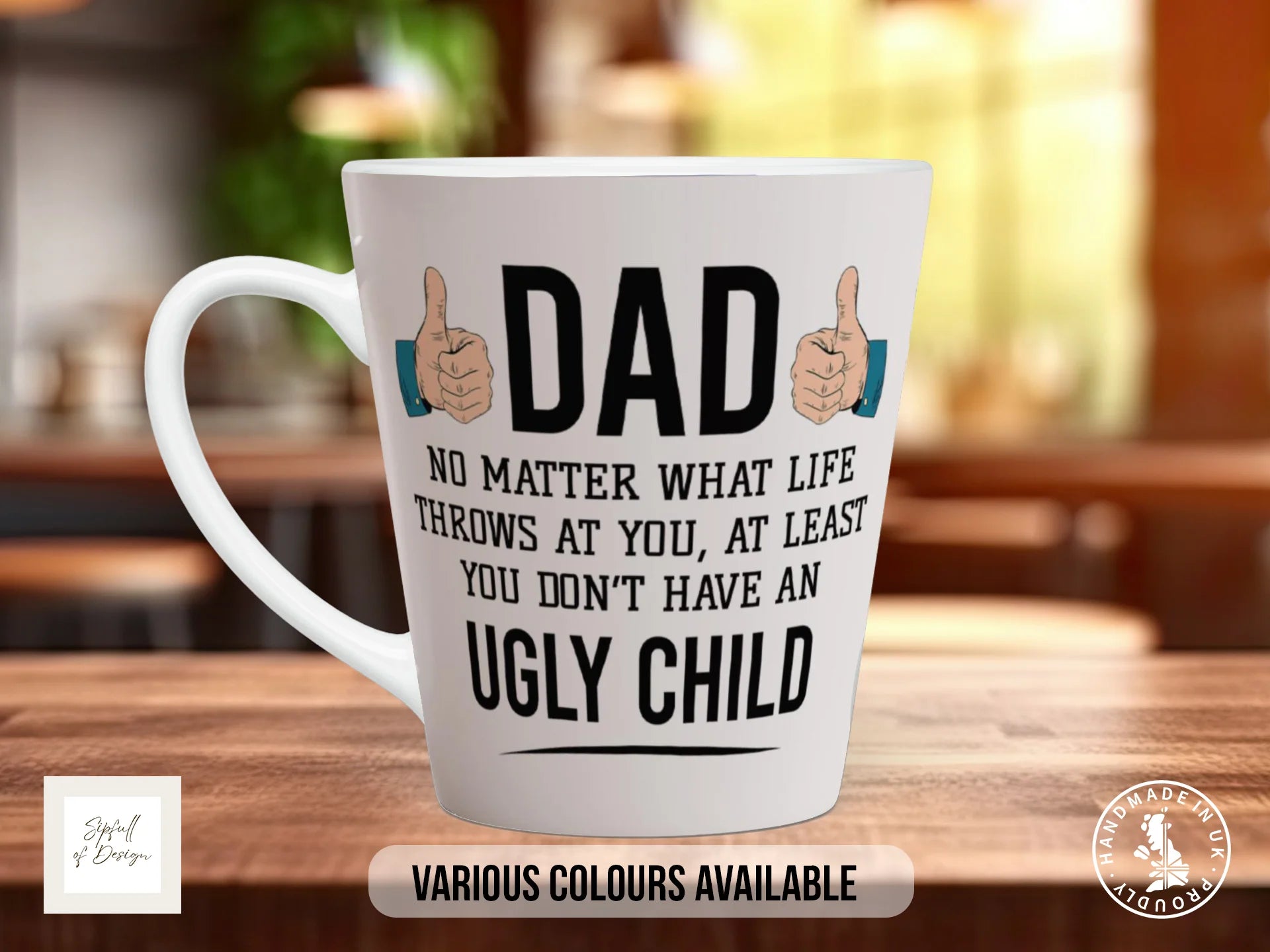 At Least You Don't Have an Ugly Child Mug | Funny Dad Gift 12oz Latte