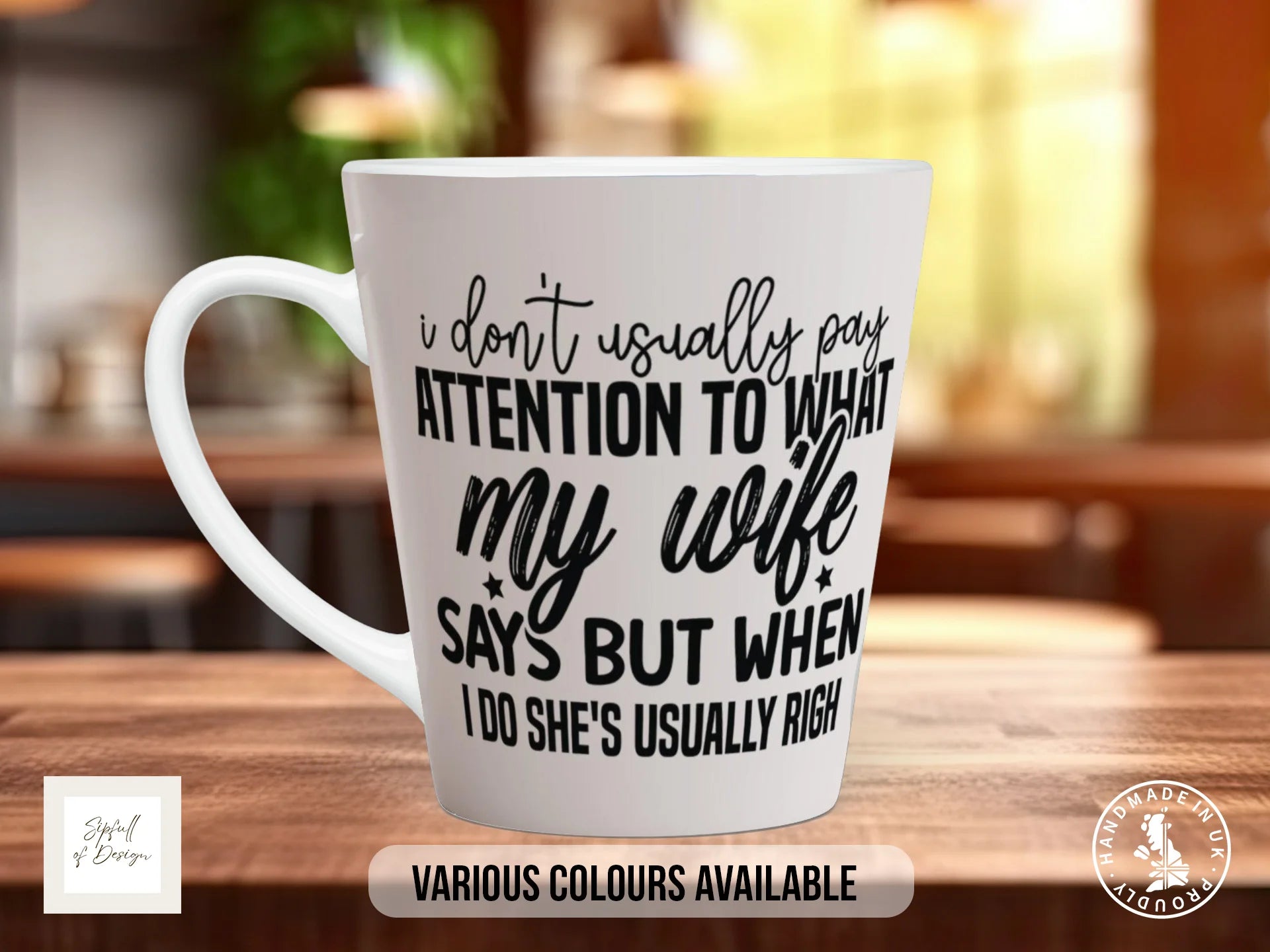 I Don't Usually Pay Attention to What My Wife Says But When I Do She's Usually Right Mug | Funny Husband Gift 12oz Latte