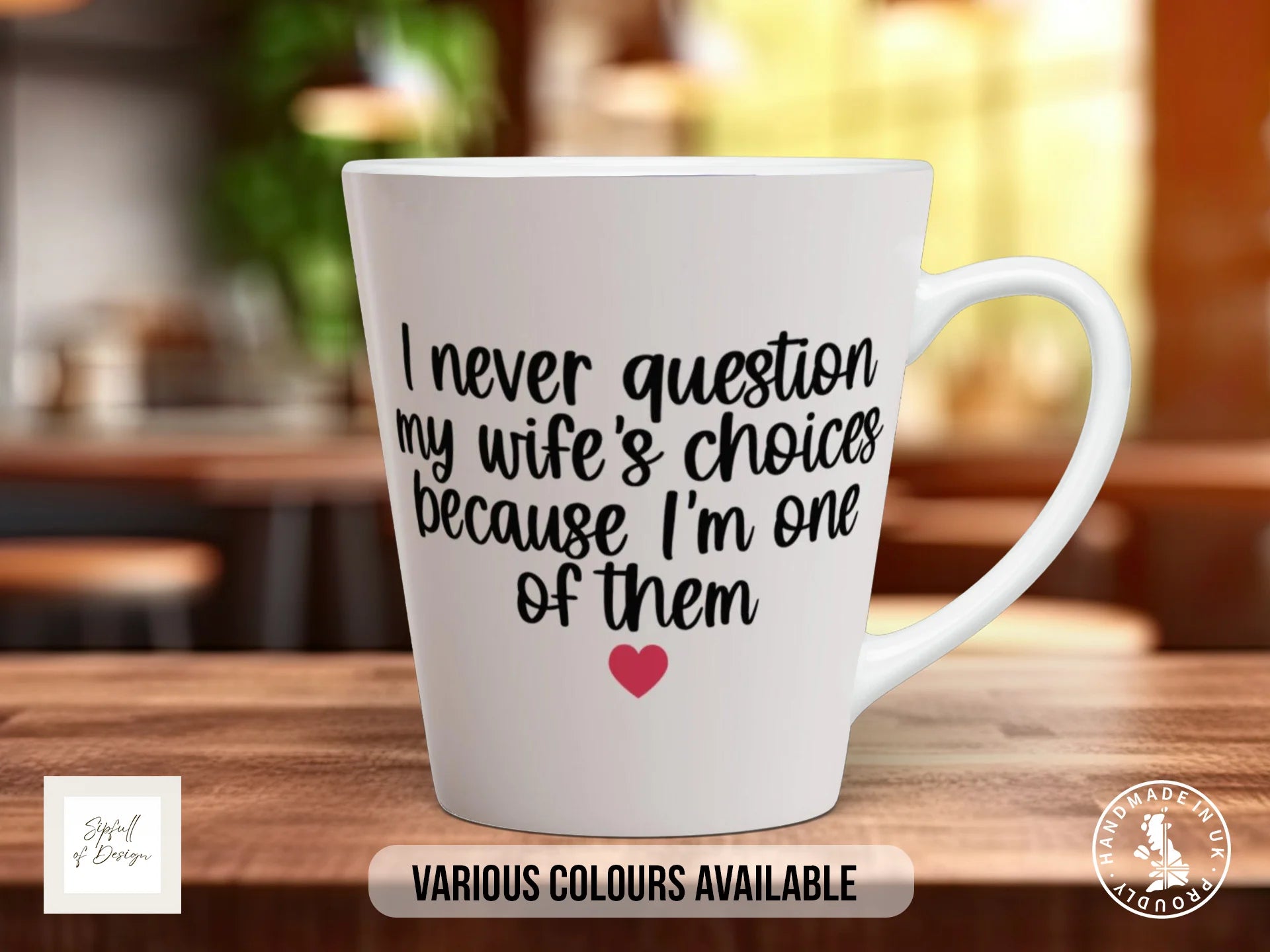 I Never Question My Wife's Choices Mug | Funny Valentine's Gift for Husbands 12oz Latte