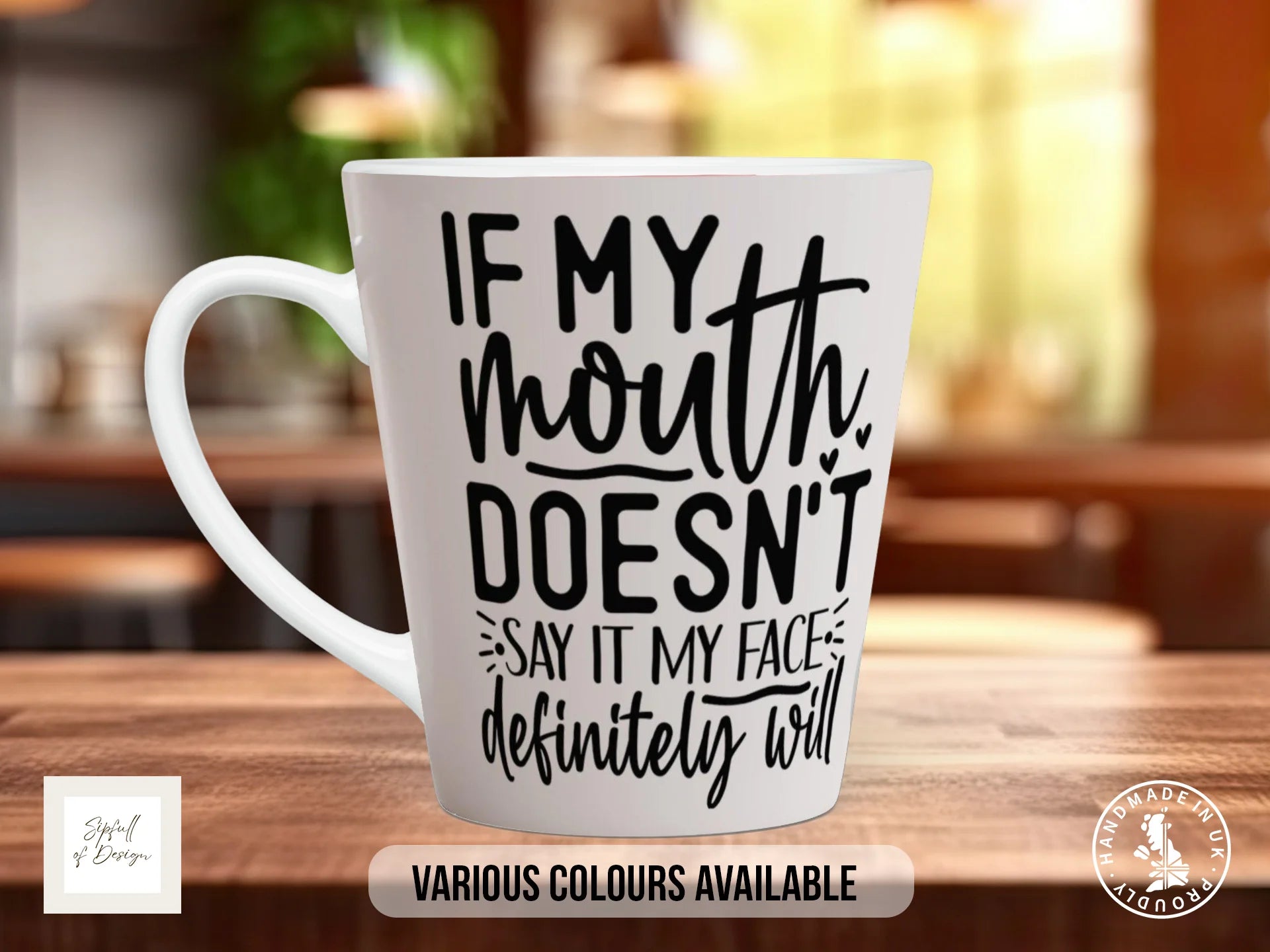 My Face Will Say It Mug | Bold Typography Sassy Gift 12oz Latte