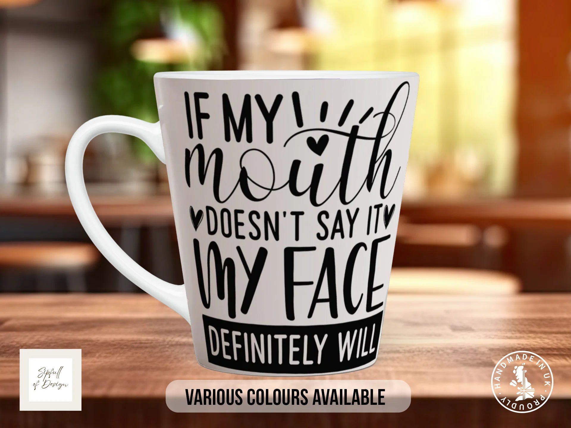 If My Mouth Doesn't Say It My Face Definitely Will Mug | Sassy Gift 12oz Latte