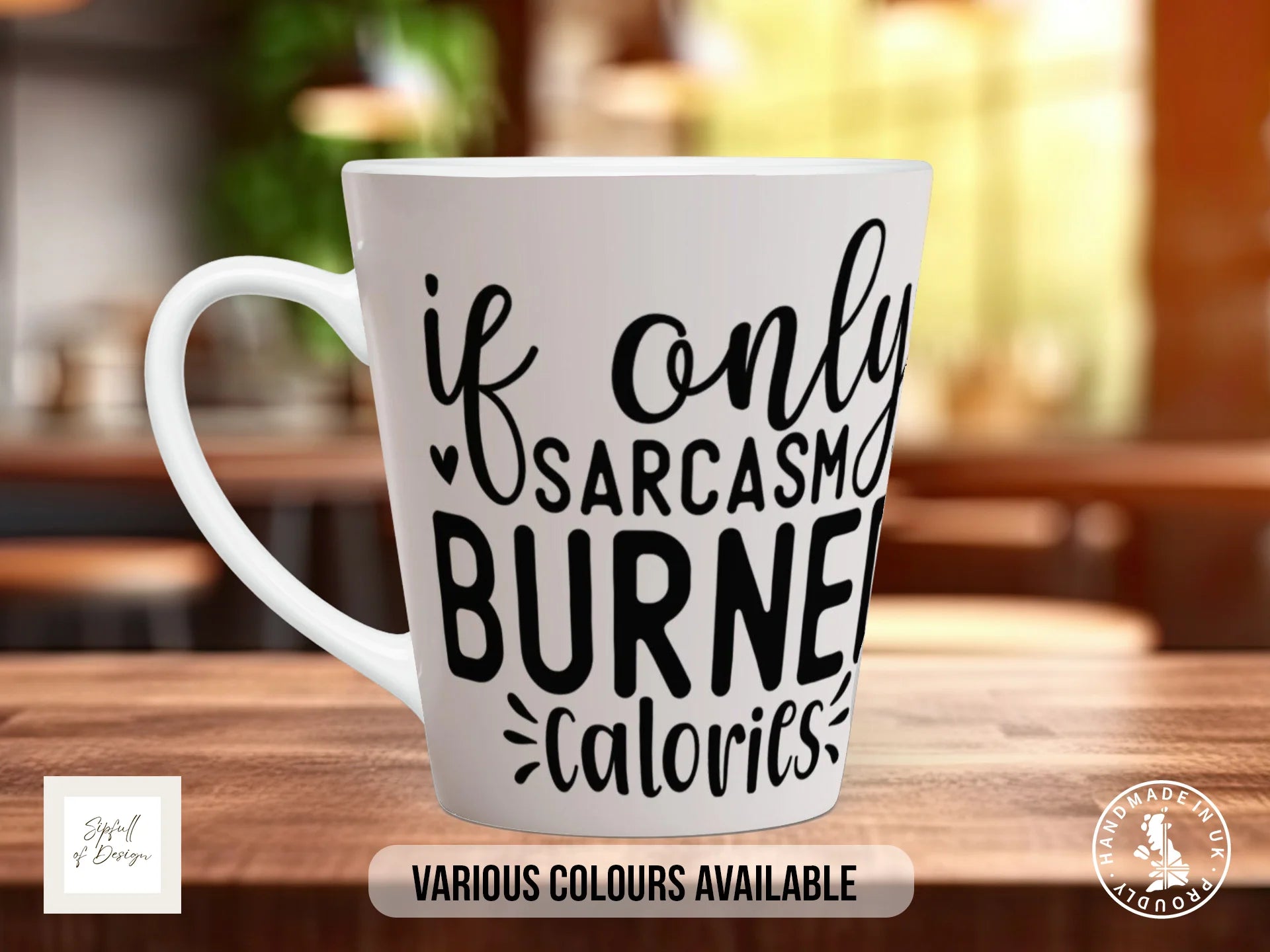 If Only Sarcasm Burned Calories Mug | Funny Sarcastic Gift 12oz Latte