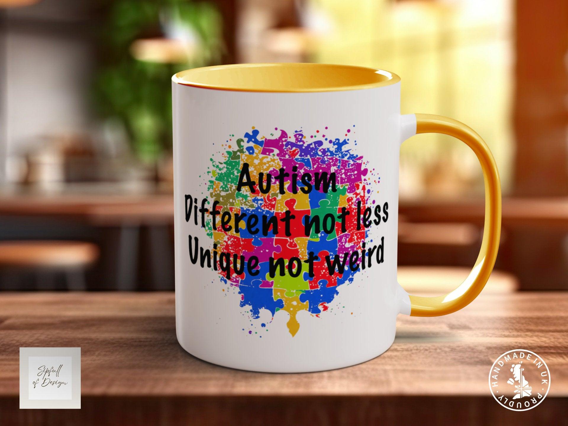 Autism Different Not Less Unique Not Weird Coloured Mug ASD Support - Sipfull of Design