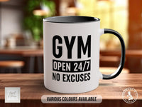 Coloured GYM Open 24/7 No Excuses Mug - Motivational and Inspirational, Gym Quotes - Sipfull of Design