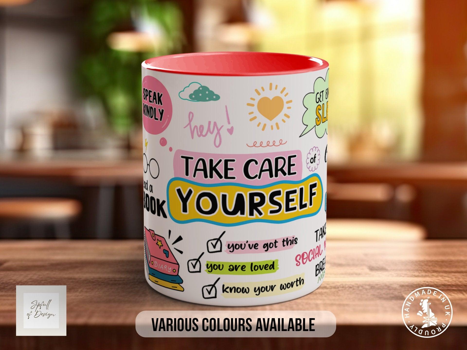 Coloured Mug Take Care Of Yourself Motivational Mug - Sipfull of Design