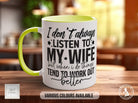 I Don't Always Listen To My Wife But When In Do Things Tend To Work Out Better Mug Design 2 - Sipfull of Design