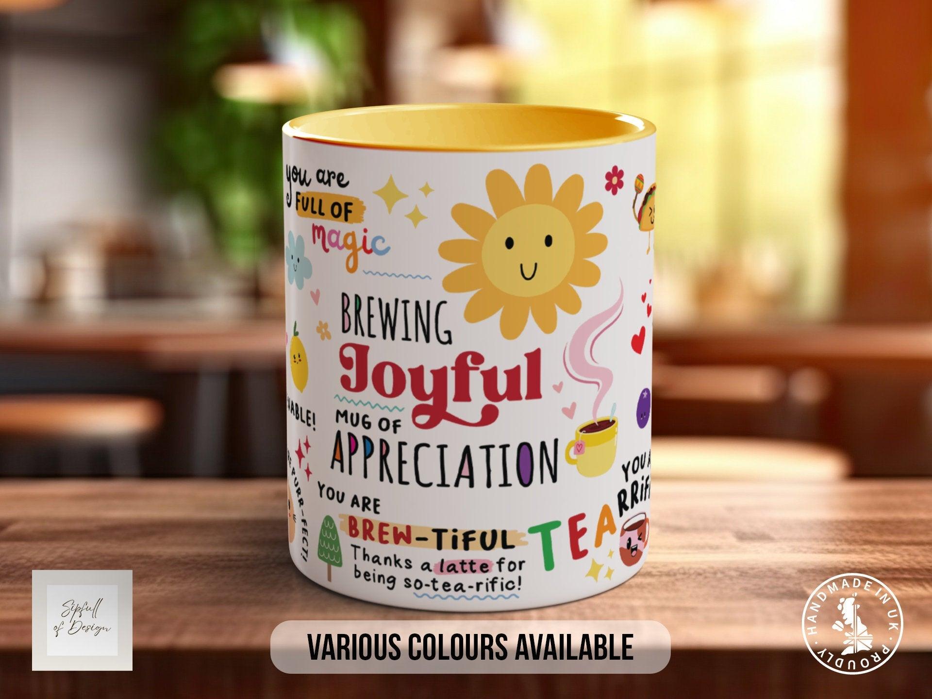 Coloured Brewing Joyful Mug Of Appreciation - Sipfull of Design