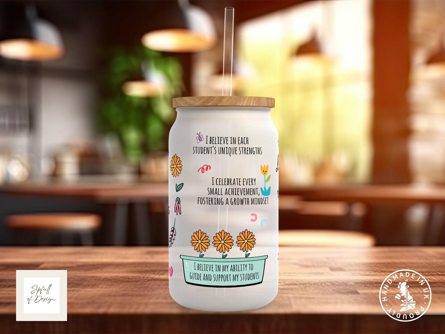 Teacher Daily Affirmations – Full-Wrap Frosted Glass Can - Sipfull of Design