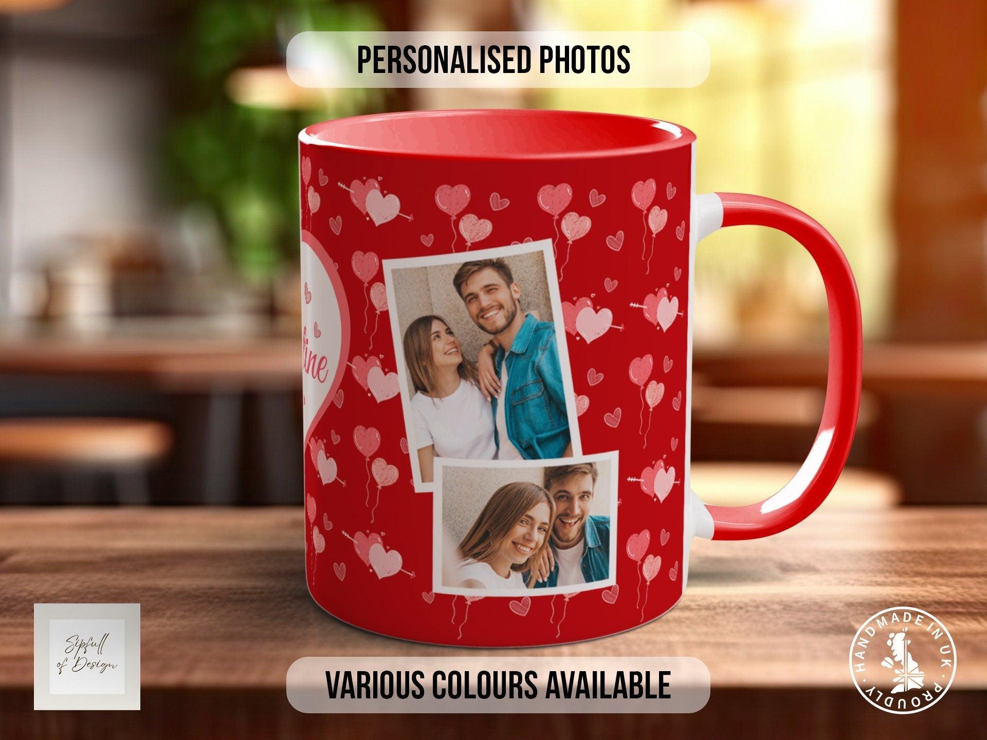 Personalised Be My Valentine Photo Mug Valentines Coloured Mug - Custom Photos - Sipfull of Design