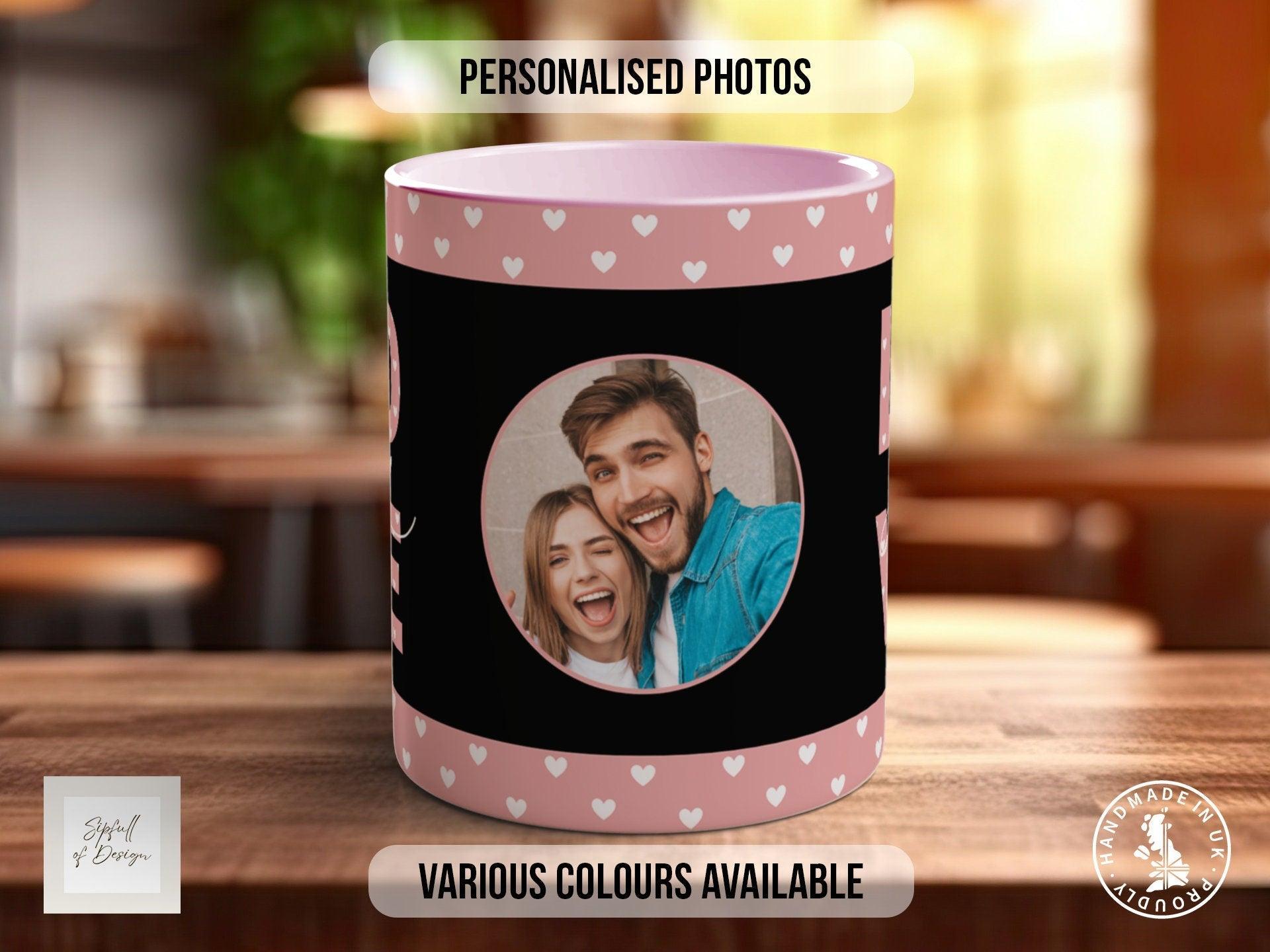 Love You personalised Photo Mug Valentines Coloured Mug - Sipfull of Design