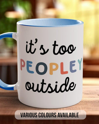 Too Peopley Outside Colourful Mug - Sipfull of Design