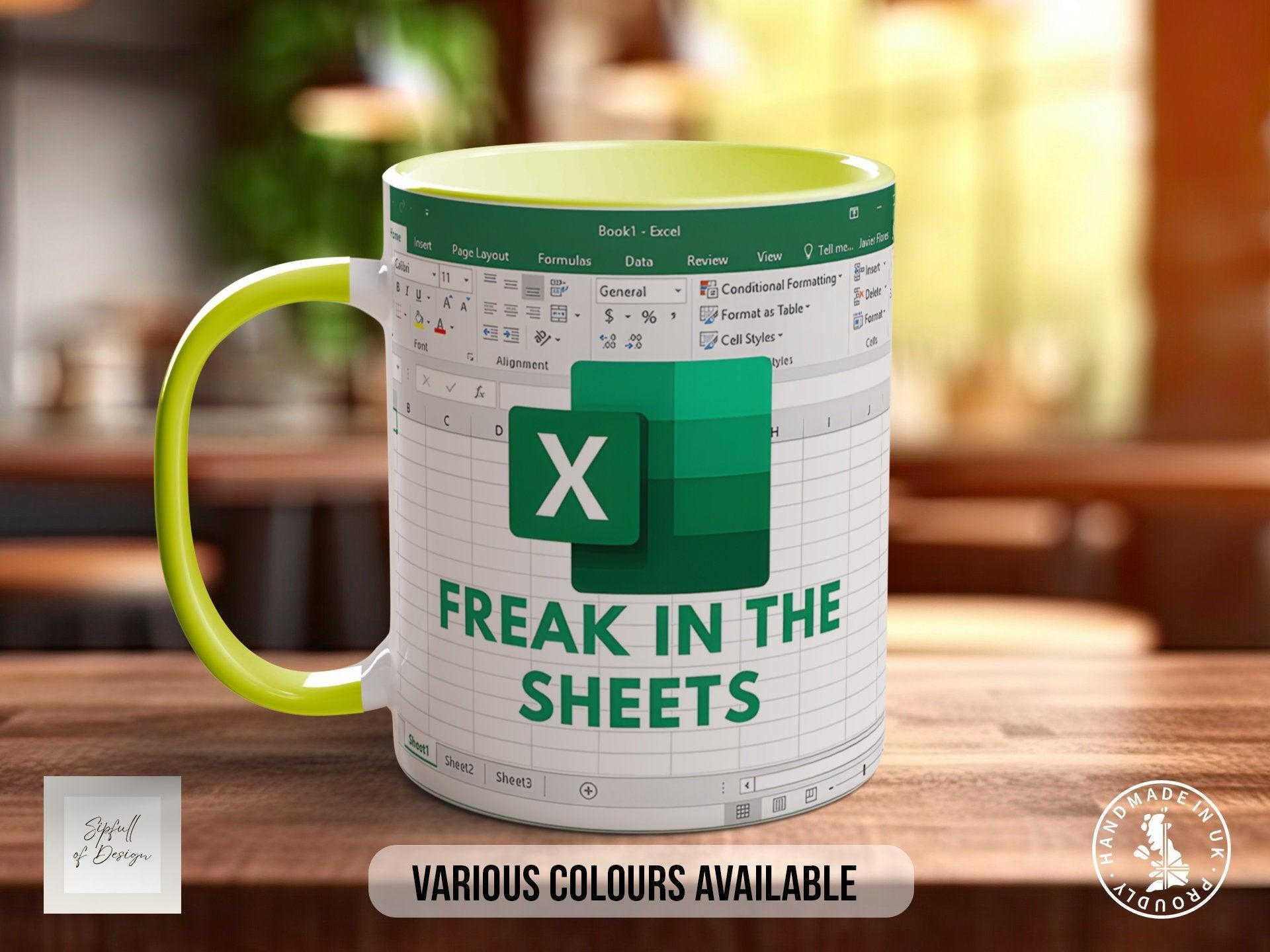 Freak In The Sheets Excel Inspired Mug - Sipfull of Design