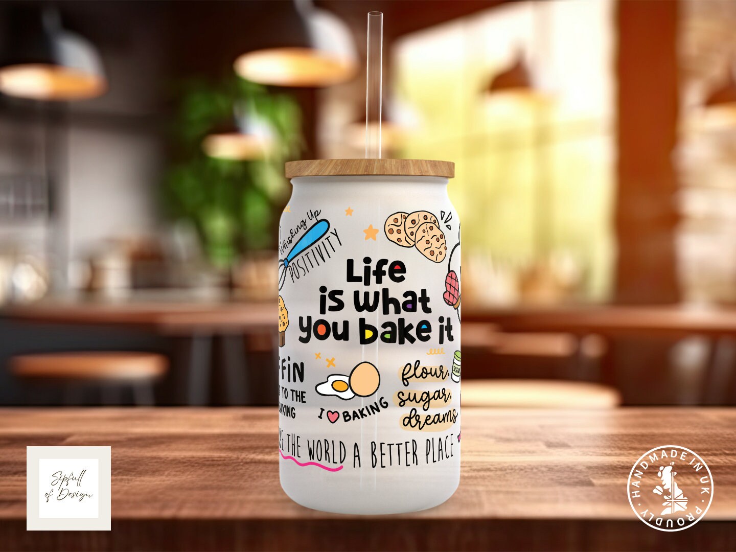 Life Is What You Bake It Frosted Glass Can - a bamboo cup of positivity with lid and straw!