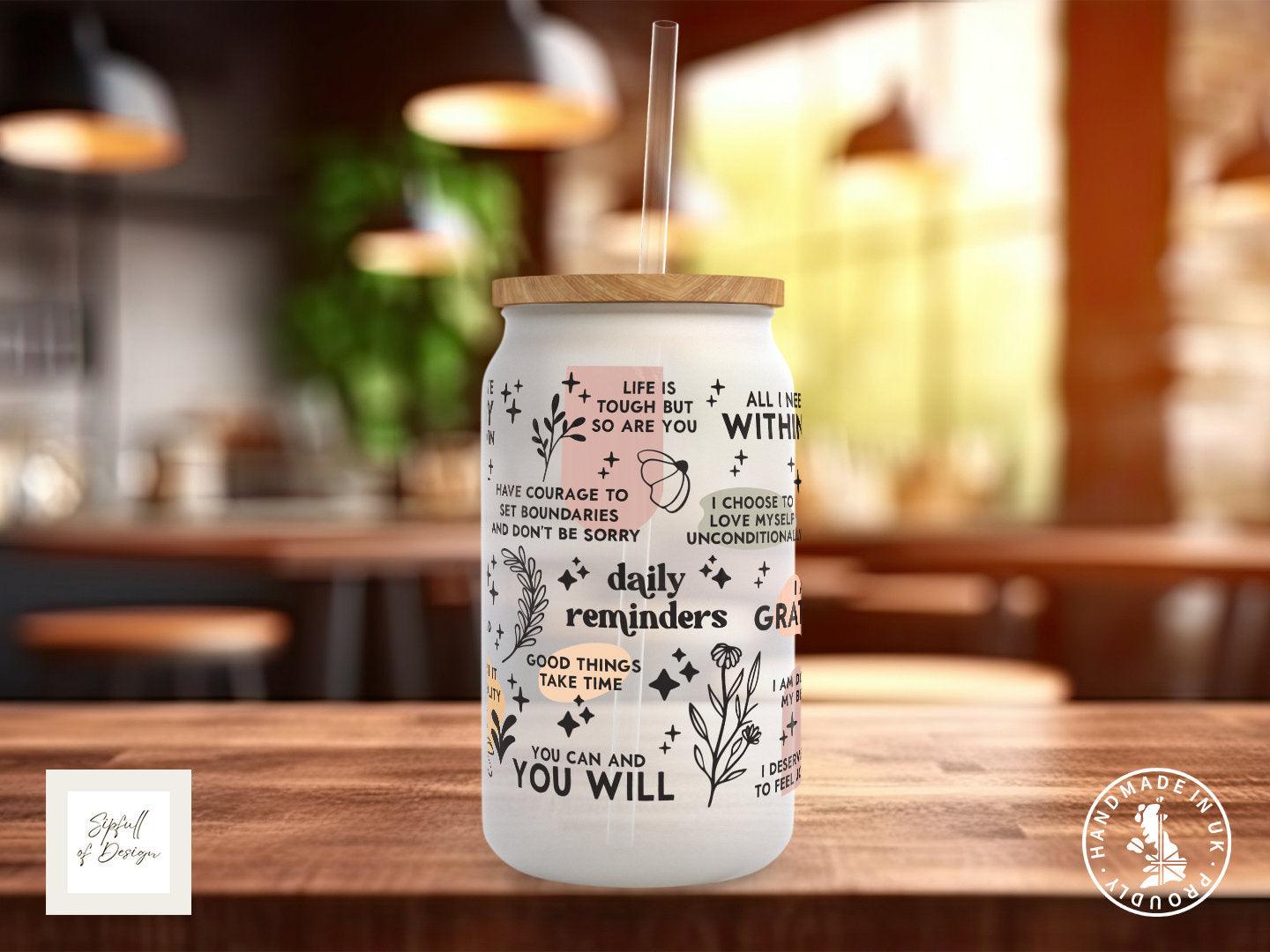 Daily Reminders Frosted Glass Can - a bamboo cup of positivity with lid and straw! clean Design 1 - Sipfull of Design