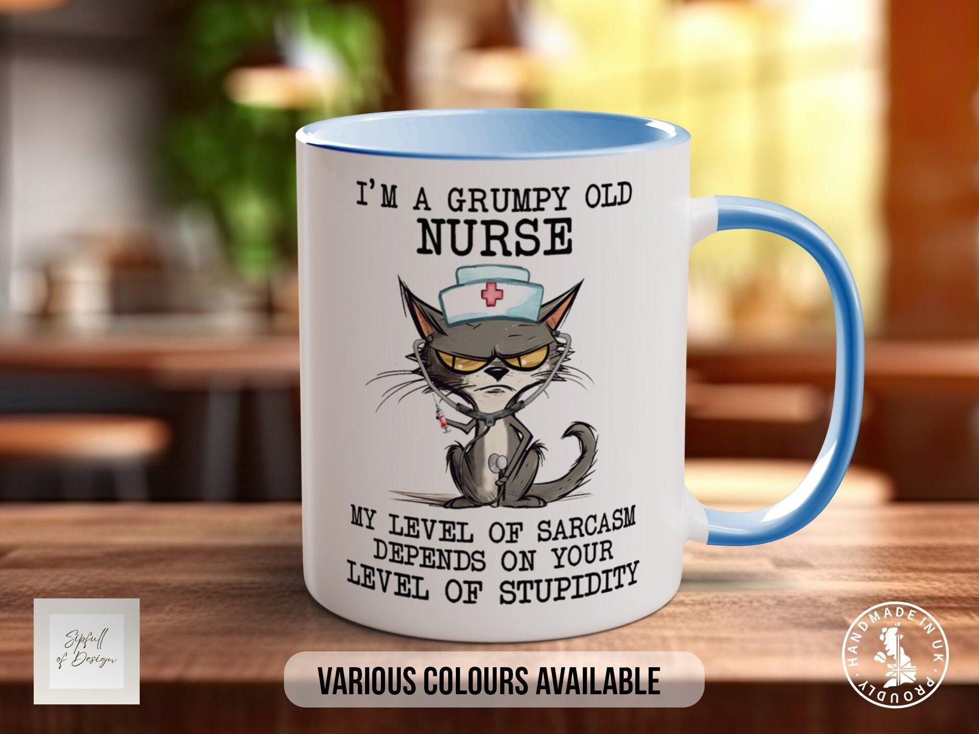 I'm A Grumpy Old Nurse... Funny Mug - Sipfull of Design