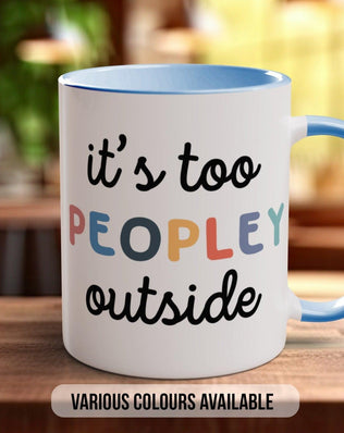 Too Peopley Outside Colourful Mug - Sipfull of Design