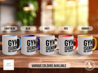 Coloured GYM Open 24/7 No Excuses Mug - Motivational and Inspirational, Gym Quotes - Sipfull of Design