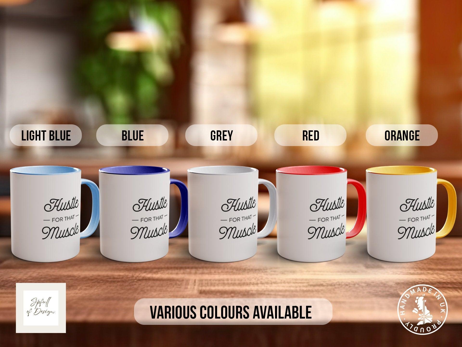 Coloured Hustle For That Muscle Mug - Motivational and Inspirational, Gym Quotes - Sipfull of Design