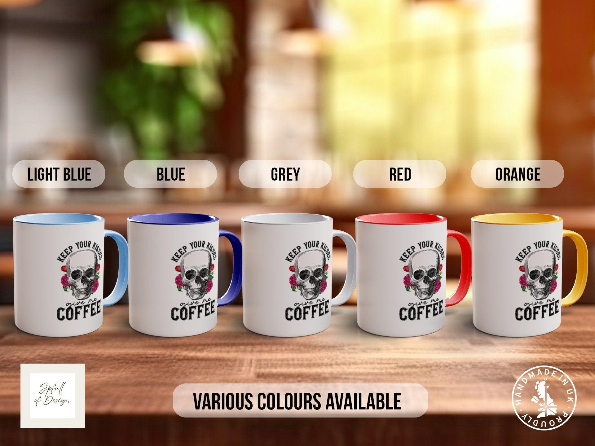 Keep your Kisses Give Me Coffee Funny Valentines Coloured Mug - Sipfull of Design