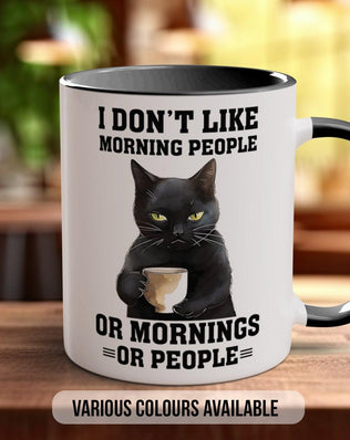 I Don't Like Morning People Or Mornings Or People Funny Mug - Sipfull of Design
