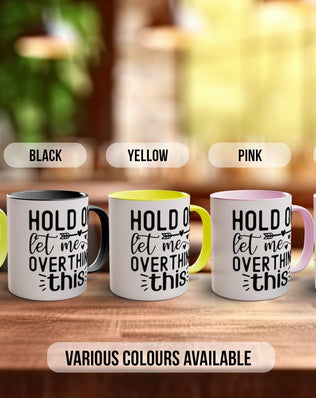Hold On Let Me Overthink This Funny Mug - Sipfull of Design