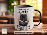 I'm Going To Let God Fix It Because If I Fix It I'm Going To Jail Mug - Sipfull of Design