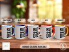 Coloured But Did You Die Mug - Motivational and Inspirational, Gym Quotes - Sipfull of Design