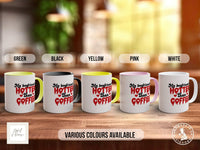 My Boyfriend Is Hotter Than Coffee Funny Valentines Coloured Mug - Sipfull of Design