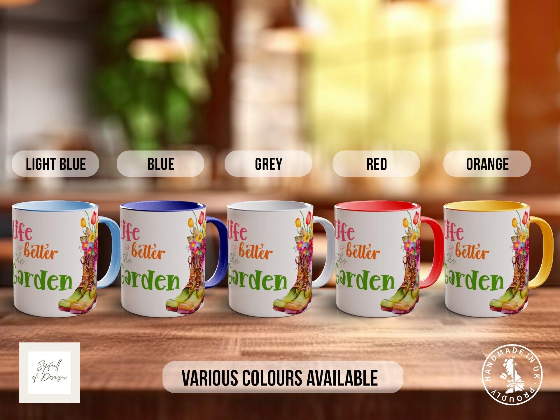 Life is Better in the Garden Mug - Sipfull of Design