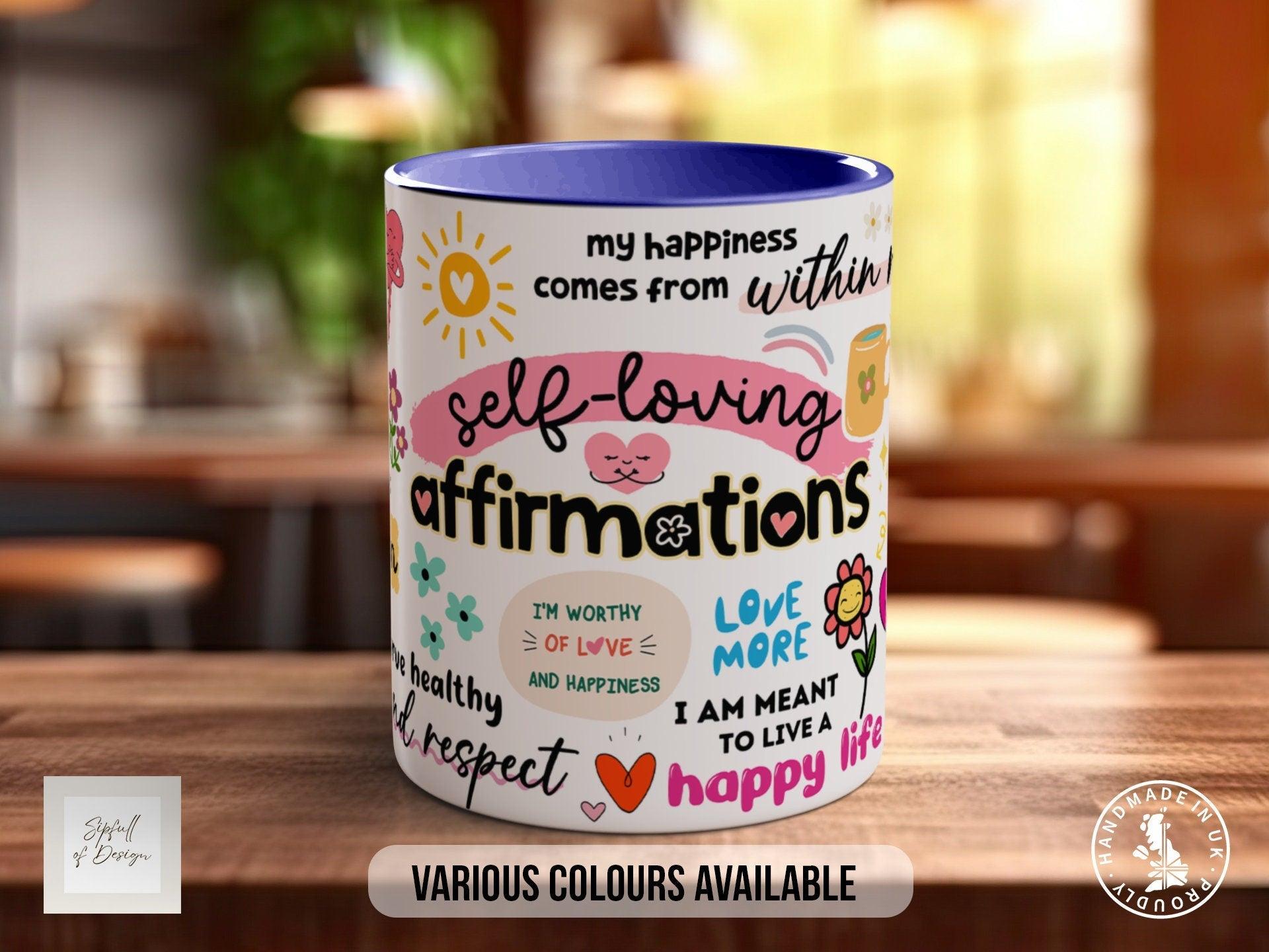Self Loving Affirmations Mug - Sipfull of Design