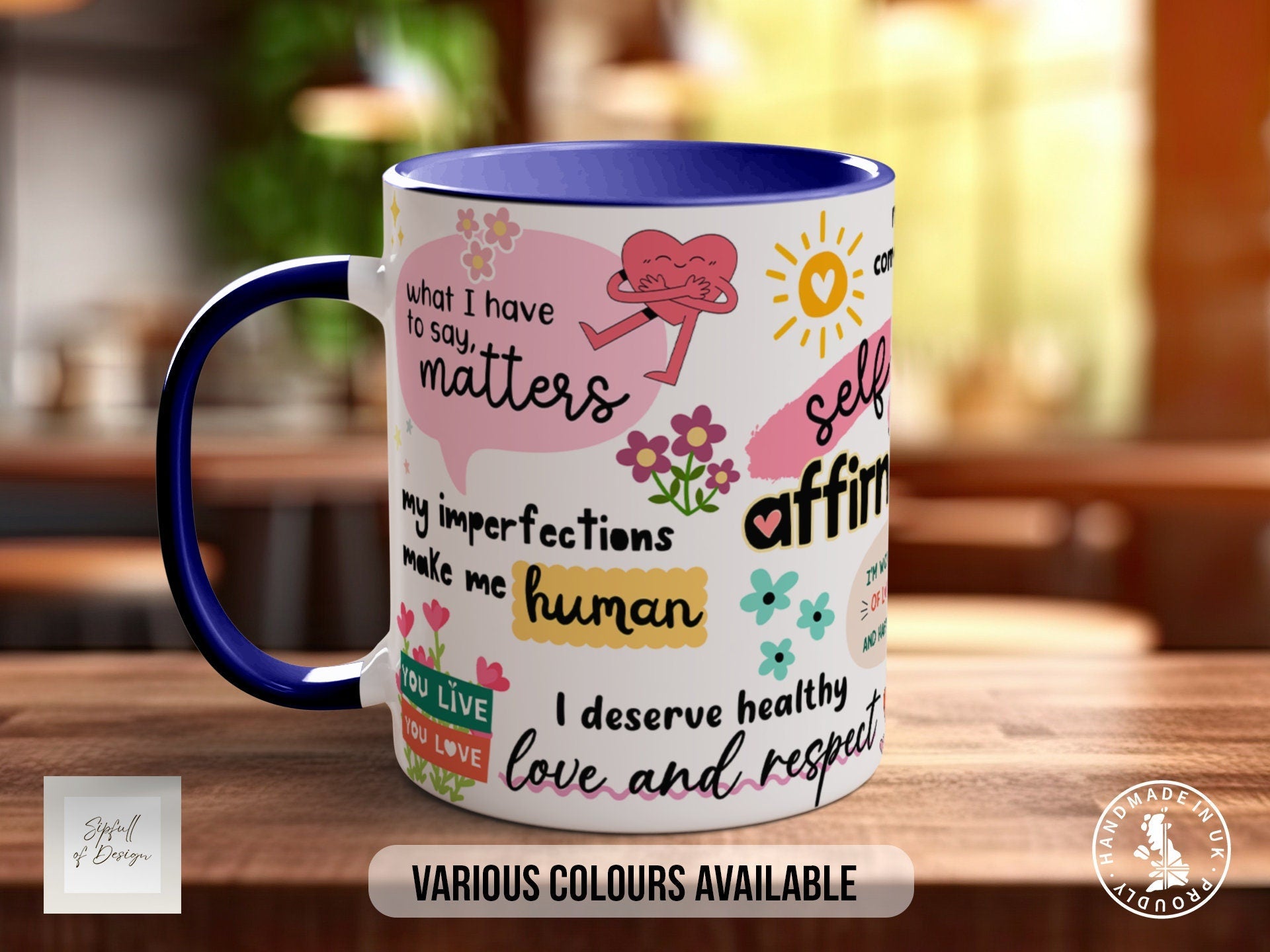 Self Loving Affirmations Mug - Motivational and Inspiring - Coloured 11oz, Bone China 10oz and 15oz and Latte 12oz options