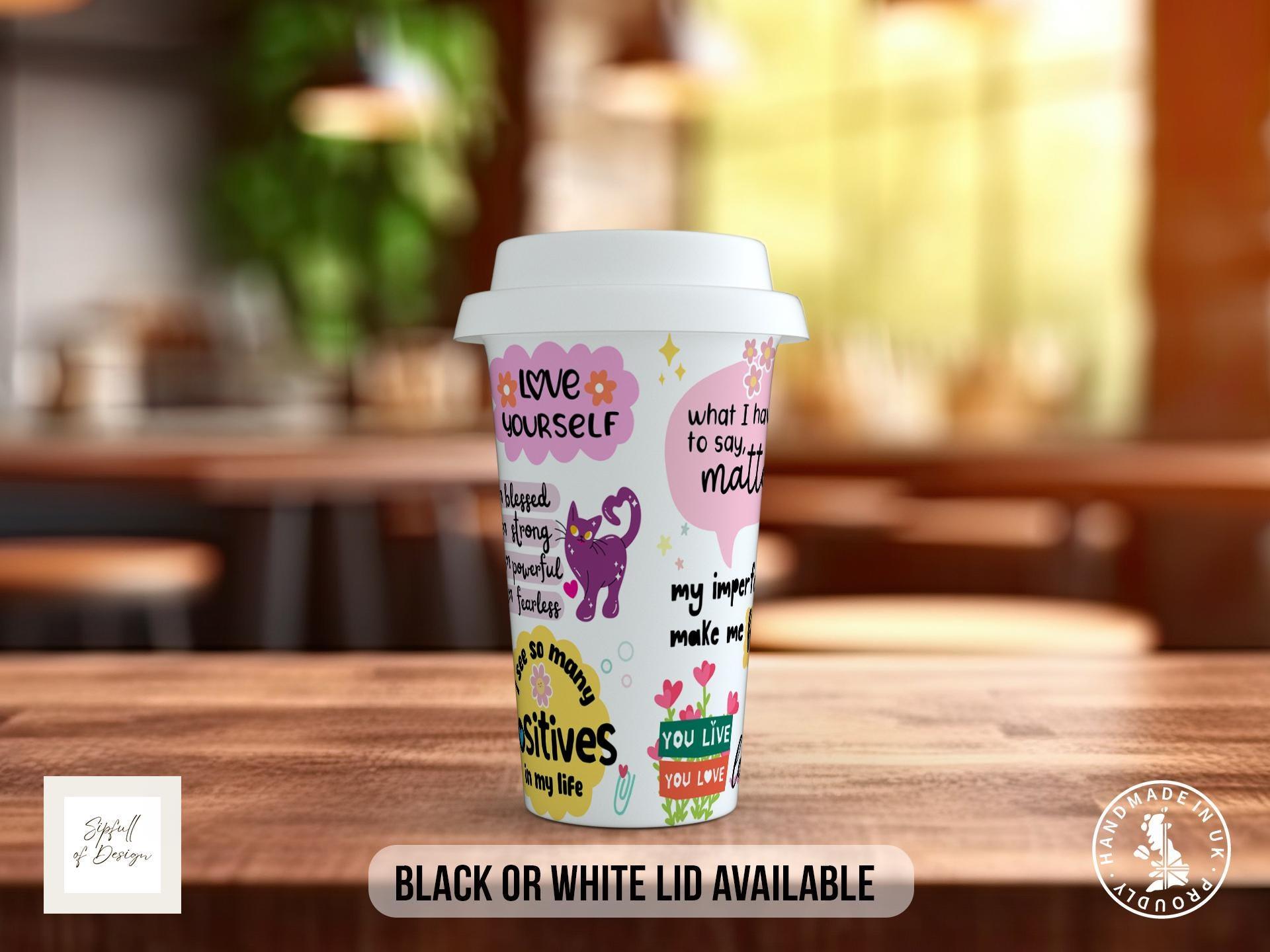Self-Loving Affirmations – Full-Wrap Motivational Travel Mug - Sipfull of Design